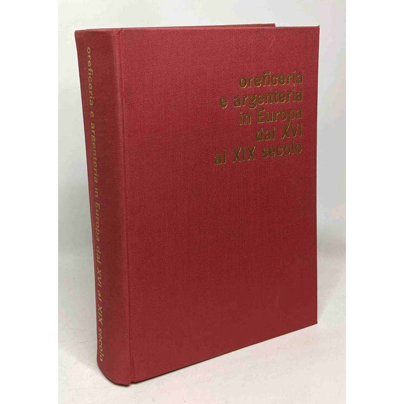 Oreficeria e argenteria in Europa dal XVI al XIX secolo