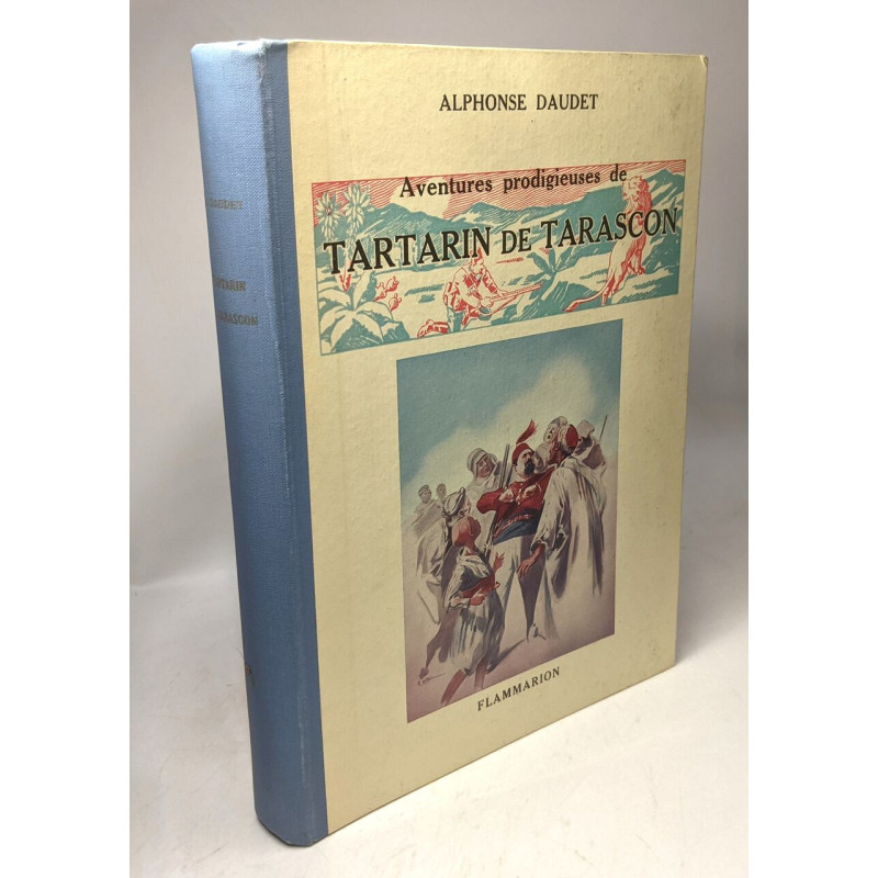 Aventures prodigieuses de Tartarin de Tarascon - édition pour la...