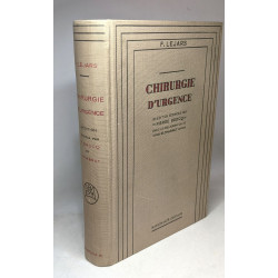 Traité de chirurgie d'urgence - TOME I + TOME II - 9e éd....