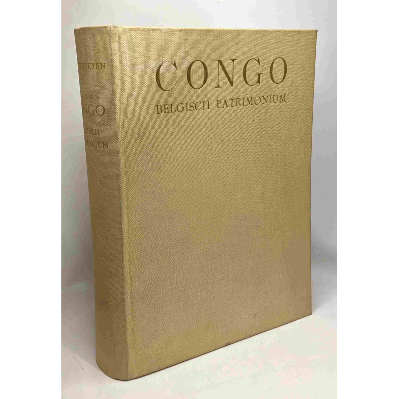 Congo belgisch patrimonium - met woord vooraf door ijne...
