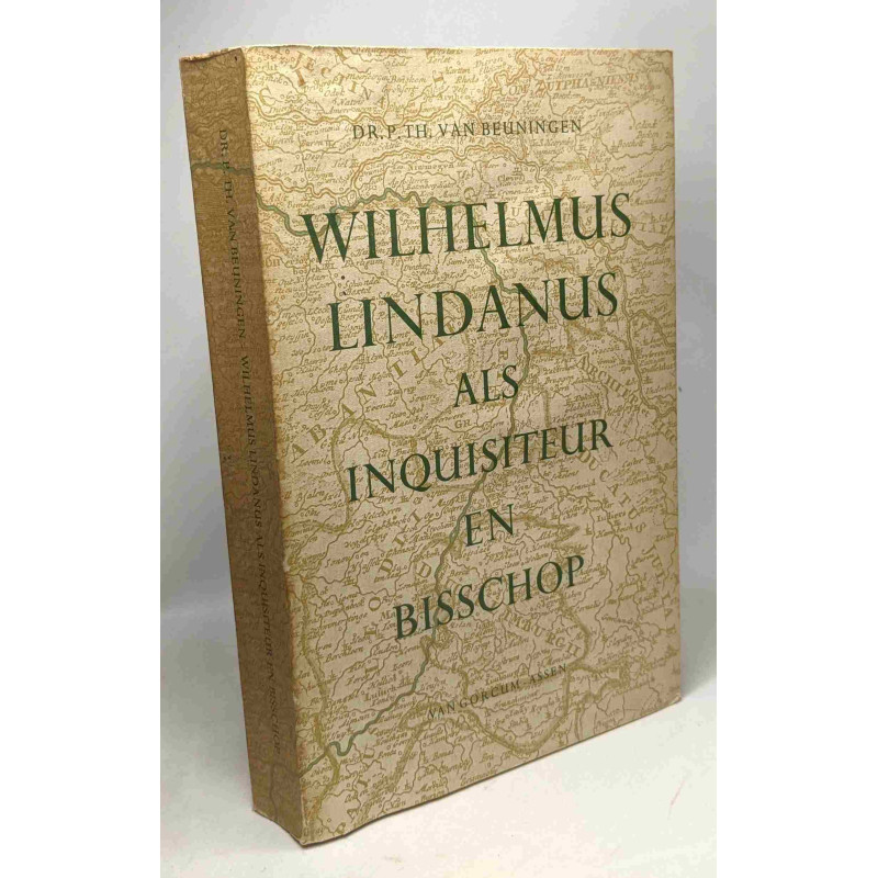 Wilhelmus Lindanus als inquisiteur en bisschop - bijdrage tot zijn...