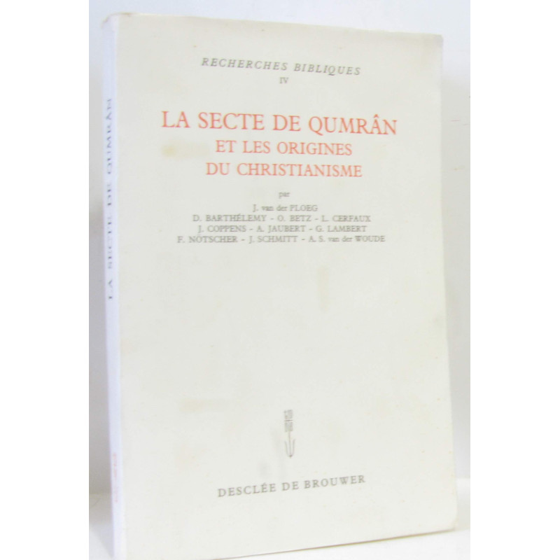 La secte de Qmrâm et les origines du christianisme - recherches...
