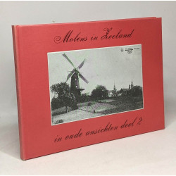 Molens in Keeland in oude ansichten deel 2