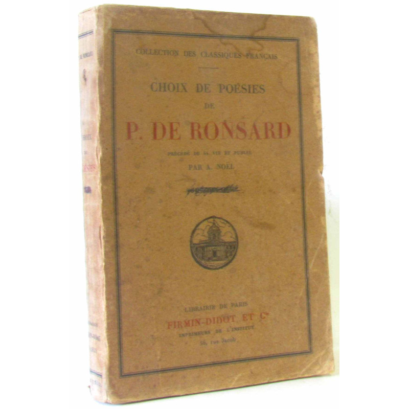 Choix de poésies de P. de Ronsard précédé de sa vie et publié par...
