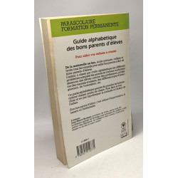 Le Guide alphabétique des bons parents d'élèves de l'école au...