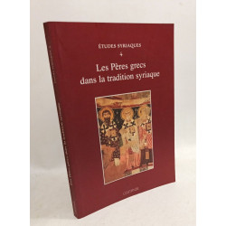 Etudes syriaques 4 : Les Pères grecs dans la tradition syriaque