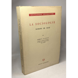 La sociologie notions de base / encyclopédie universitaire ---...