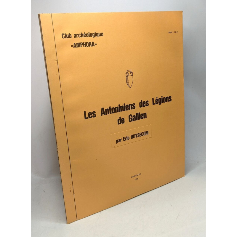 Les Antoniniens des légions de Gallien - Club archéologique "Amphora"