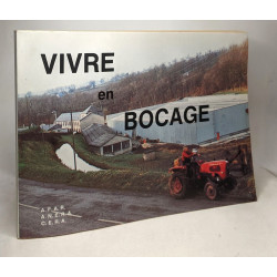Vivre en bocage dossier sur le développement rural intégré