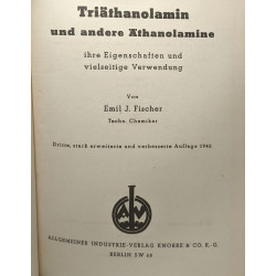Triäthanolamin und andere Äthanolamine. Ihre Eigenschaften und...