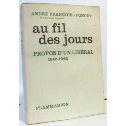 Au fil des jours - propos d' un libéral (1942-1962)