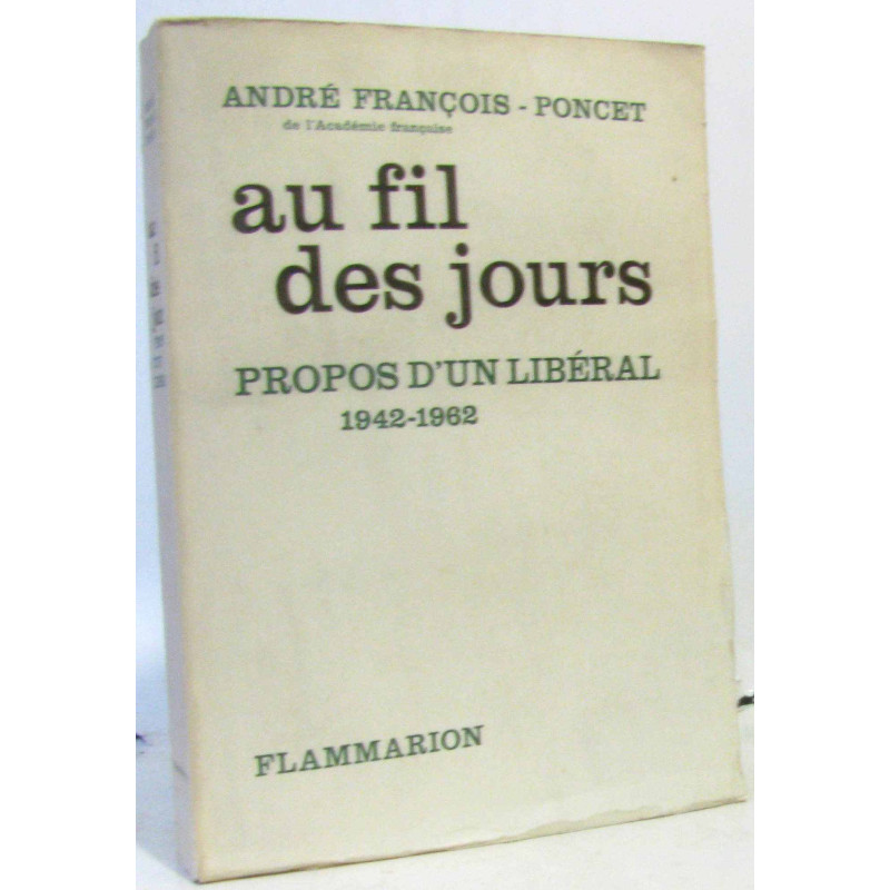 Au fil des jours - propos d' un libéral (1942-1962)