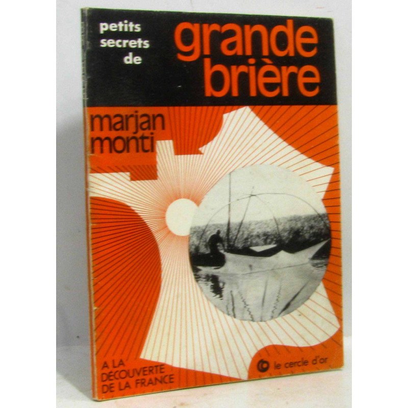 Petits secrets de Grande Brière (avec hommage de l'auteur)
