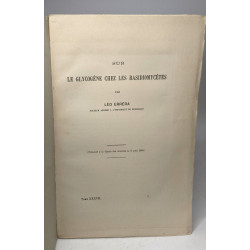 Sur le Glycogène chez les Basidiomycètes / mémoires couronnés et...