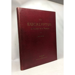 Les Eucalyptus en Australie et en Tasmanie - relation d'un voyage...