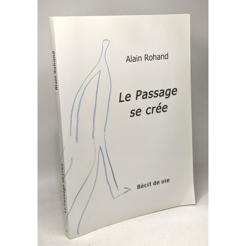 Le passage se crée / récit de vie