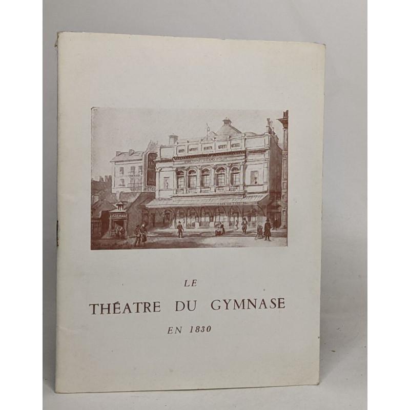 Le théâtre du gymnase en 1830