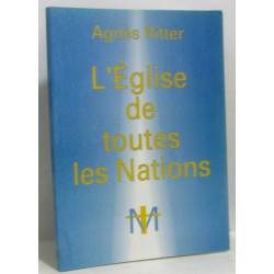L'église de toutes les nations (2e édition augmentée)