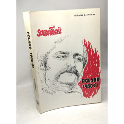 Poland 1980-81 Solidarity versus the party