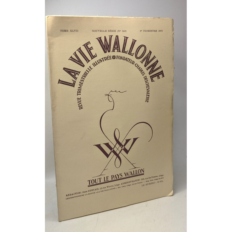 La vie wallonne - revue trimestrielle illustrée TOME XLVII...
