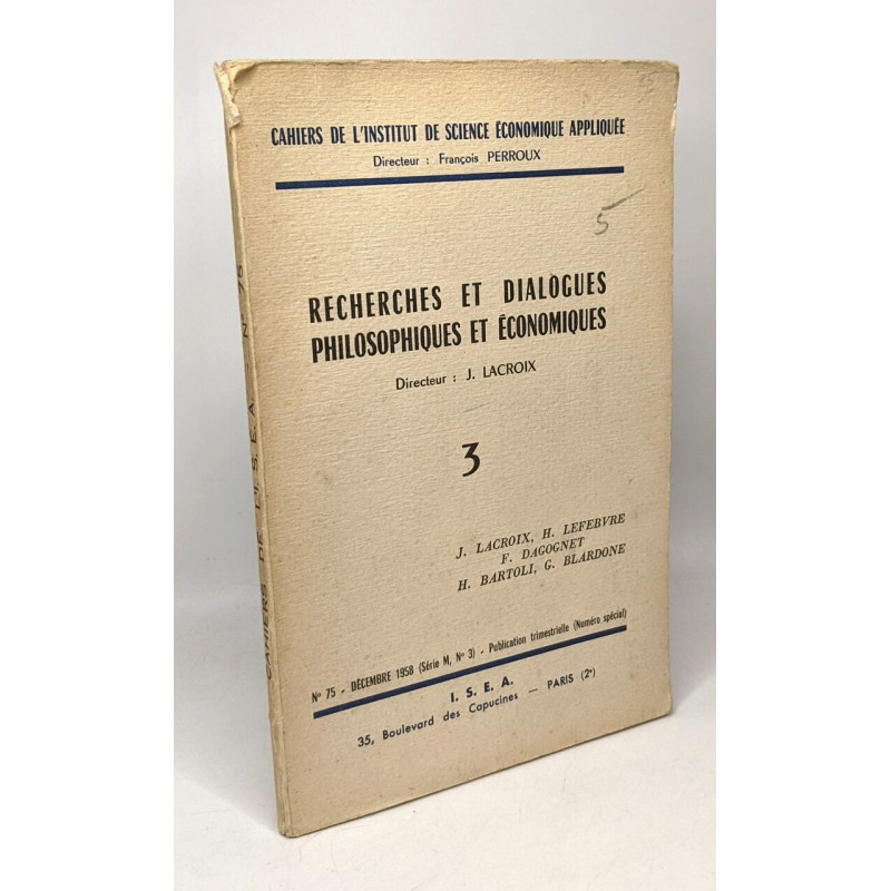 Recherches et dialogues philosophiques et économiques - cahiers de...