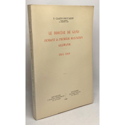 Le diocèse de Gand pendant la première occupation allemande 1914-1918i
