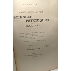 Manuel bibliographique des Sciences psychiques ou occultes - TOME...