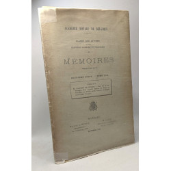 Mémoires - 2e série TOME XIII - fascicule I H. Carton de Wiart -...