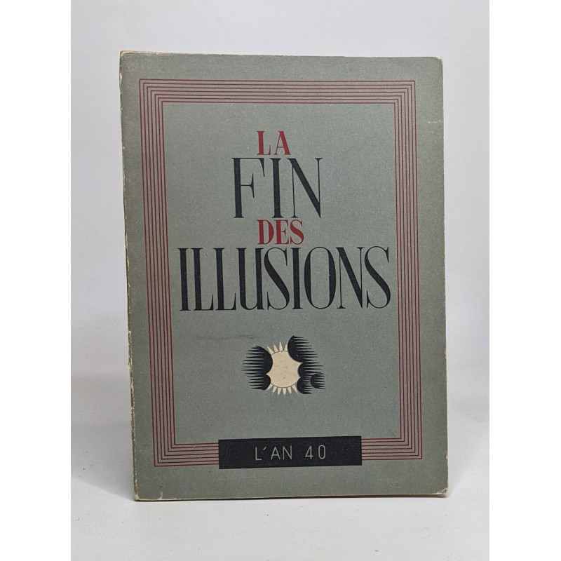 La fin des illusions / l'an 40