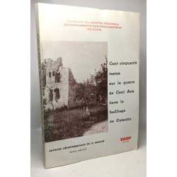 Cent cinquante textes sur la guerre de cent ans dans le baillage...