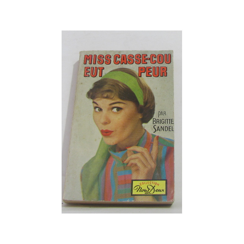 Miss casse-cou eut peur