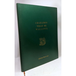 Cherleroi ville de Wallonie - Album-Souvenir 1666-1966 --- son...