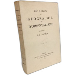 Mélanges de géographie et d'orientalisme offerts à E.-F. Gautier