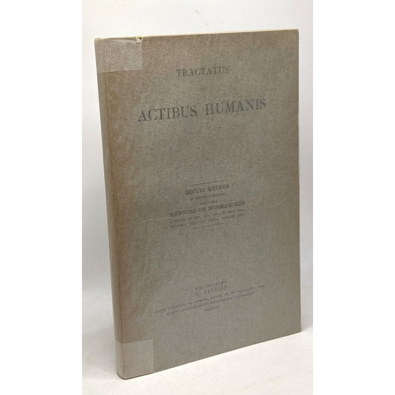 Tractatus de actibus humanis - edition quinta in multis recognita...