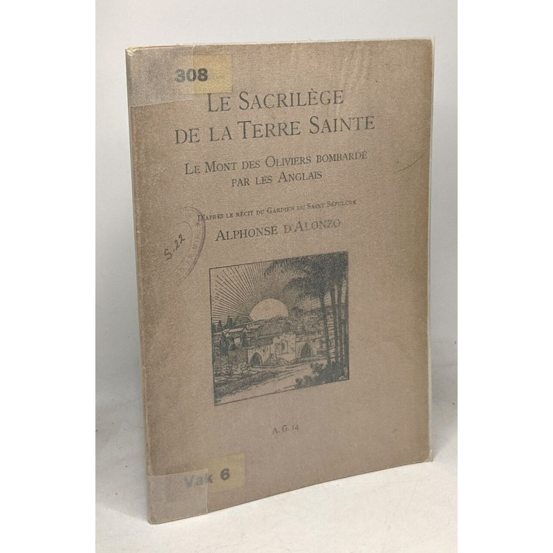 Le sacrilège de la Terre Sainte - Le Mont des Oliviers bombardé...