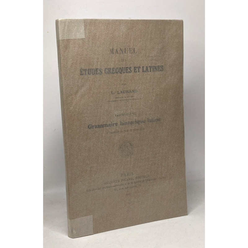 Manuel des études grecques et latines - fascicule VI - Grammaire...
