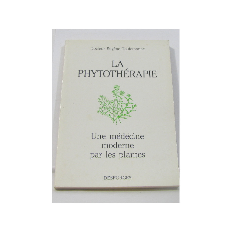 La phytothérapie une médecine moderne par les plantes
