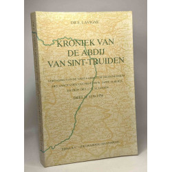 Kroniek van de abdij van sint-truiden - 1ste deel: 628-1138 + 2de...