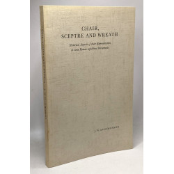 Chair sceptre and wreath - historical aspects of their...