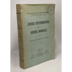 Causes déterminantes de la guerre mondiale - préface du Maréchal...