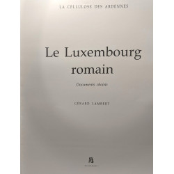 Le Luxembourg romain - documents choisis --- La cellulos des Adrennes