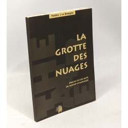 La grotte des nuages - drame en un acte