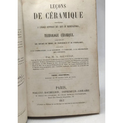 Leçons de céramique professées à l'école centrale des arts et...