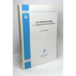 Le Comparatisme. Tome 1. Genealogie D'une Methode / Bibliothèque...