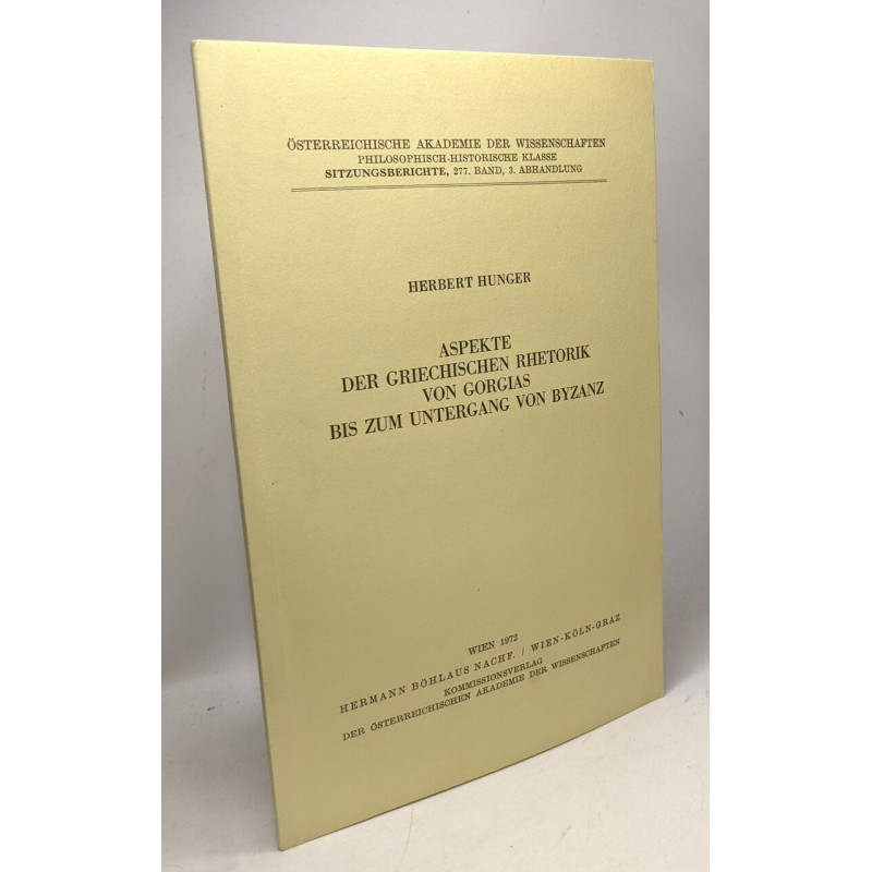 Aspekte der griechischen rhetorik von Gorgias bis zum untergang...