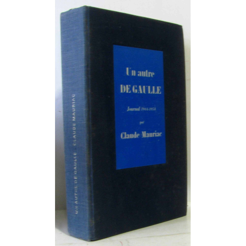 Un autre de gaulle journal 1944 - 1954