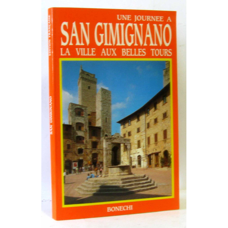 Une journée à San Gimignano - la ville aux belle tours (126 photos...