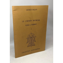 Le Chemin musical vers l'esprit - TOME 1 - collection Musicosophia