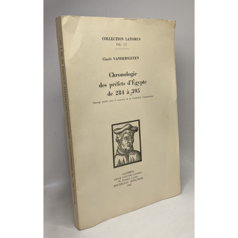 Chronologie des préfets d'Egypte de 284 à 395 - collection Latomus...