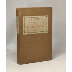 La vie de la Cellule végétale - coll. Armand Colin n°96 - TOME I